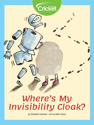 cover image of Where's My Invisibility Cloak?